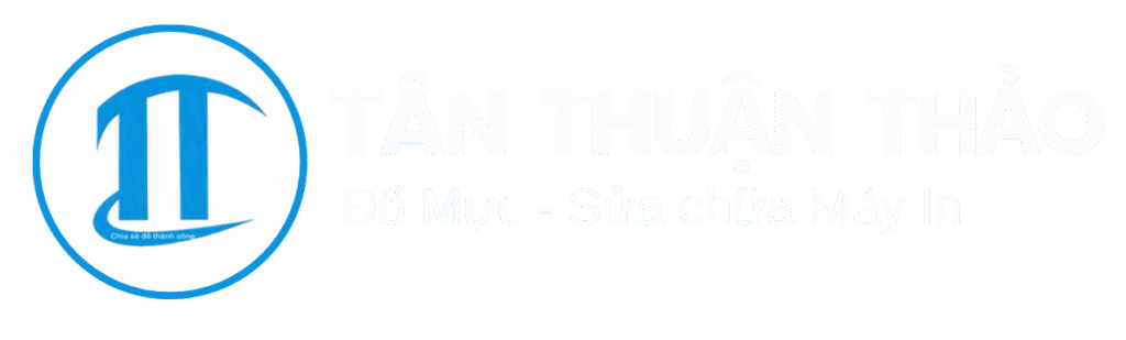 Tân Thuận Thảo – Đổ Mực & Sửa Chữa Máy In Tận Nơi Uy Tín, Giá Tốt
